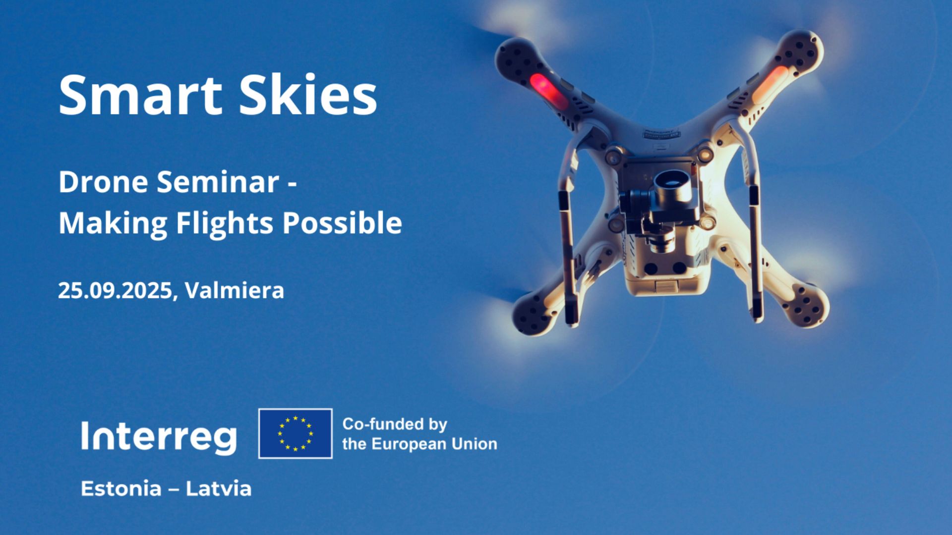 no riskiem lidz iespejam projekta smart skies partneri seminara valmiera izzinas dronu lidojumu prieksnoteikumus ipasi arpus tiesas redzamibas