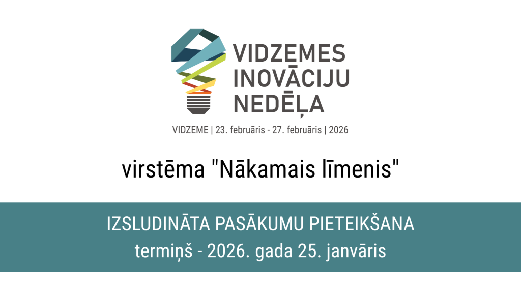 sogad vidzemes inovaciju nedela aktualizes diskusiju par nakamo limeni sakas pasakumu pieteiksana