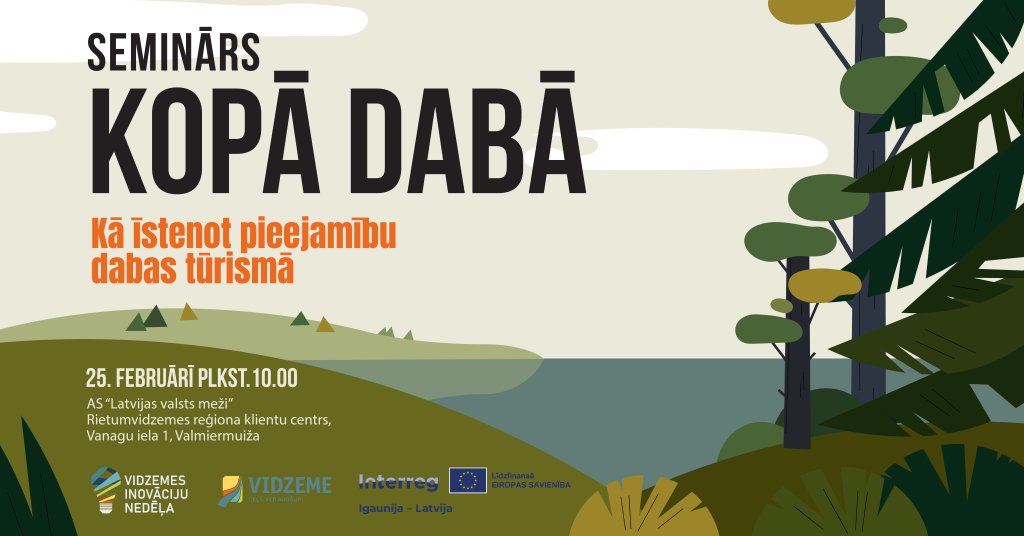 vidzemes planosanas regions aicina uz seminaru par pieejamibu dabas turisma