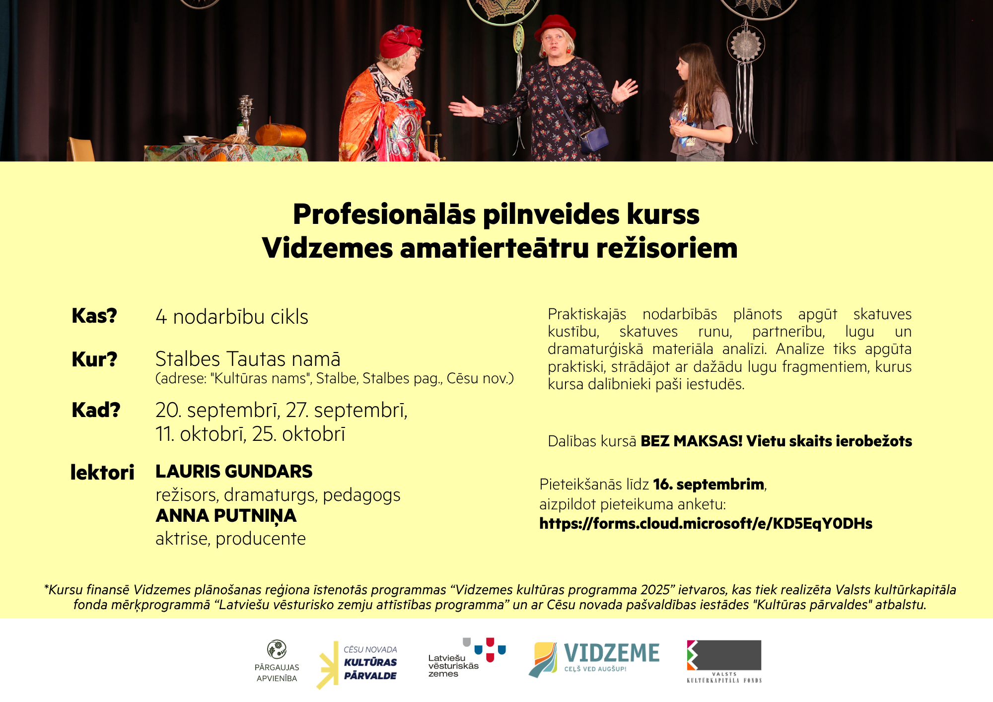 vidzemes amatierteatru rezisori aicinati pieteikties profesionalas pilnveides kursiem
